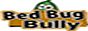 Bed Bug Bully - Bed Bug Bully